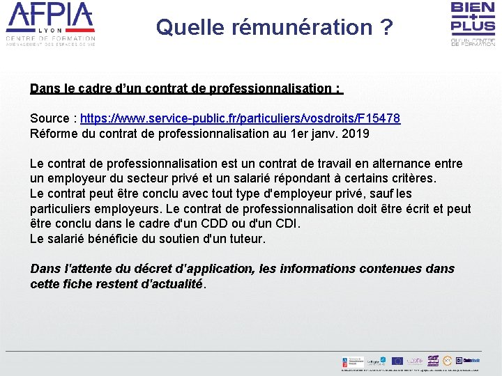 Quelle rémunération ? Dans le cadre d’un contrat de professionnalisation : Source : https: