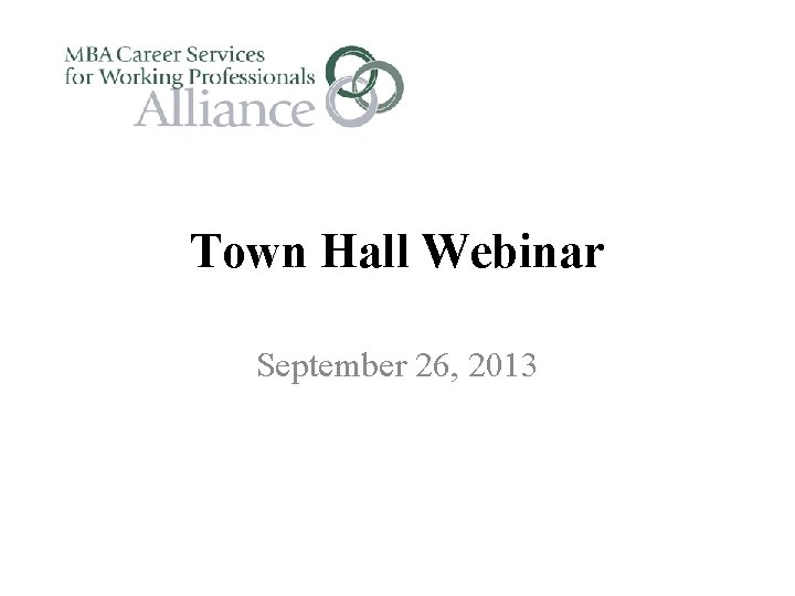 Town Hall Webinar September 26, 2013 