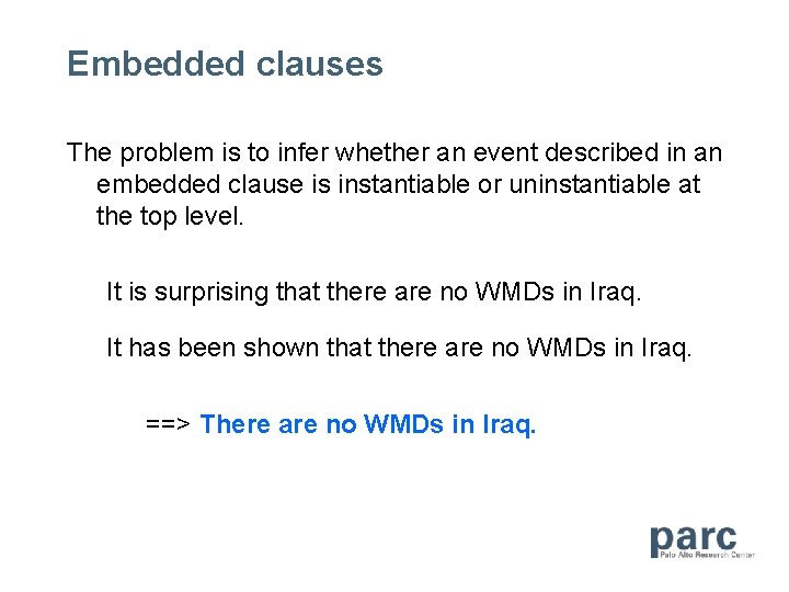 Embedded clauses The problem is to infer whether an event described in an embedded