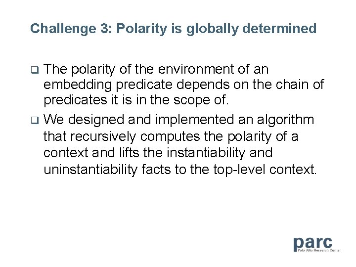 Challenge 3: Polarity is globally determined The polarity of the environment of an embedding