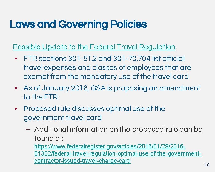 Laws and Governing Policies Possible Update to the Federal Travel Regulation • FTR sections