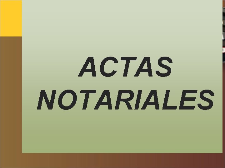 ACTAS NOTARIALES 