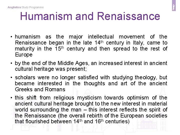 Anglistics Study Programme Humanism and Renaissance • humanism as the major intellectual movement of
