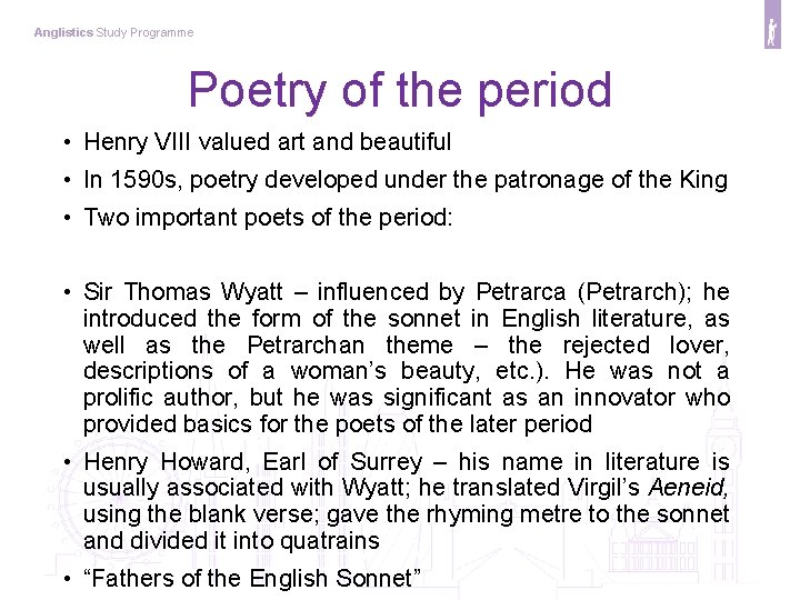 Anglistics Study Programme Poetry of the period • Henry VIII valued art and beautiful