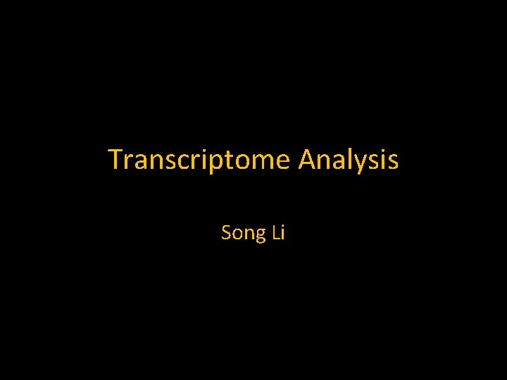 Transcriptome Analysis Song Li 