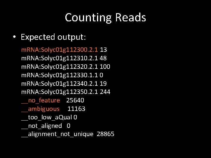 Counting Reads • Expected output: m. RNA: Solyc 01 g 112300. 2. 1 13