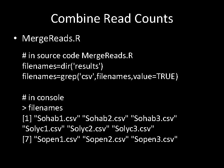 Combine Read Counts • Merge. Reads. R # in source code Merge. Reads. R