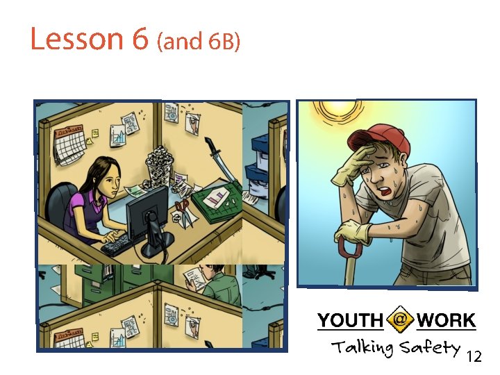 Lesson 6 (and 6 B) 12 