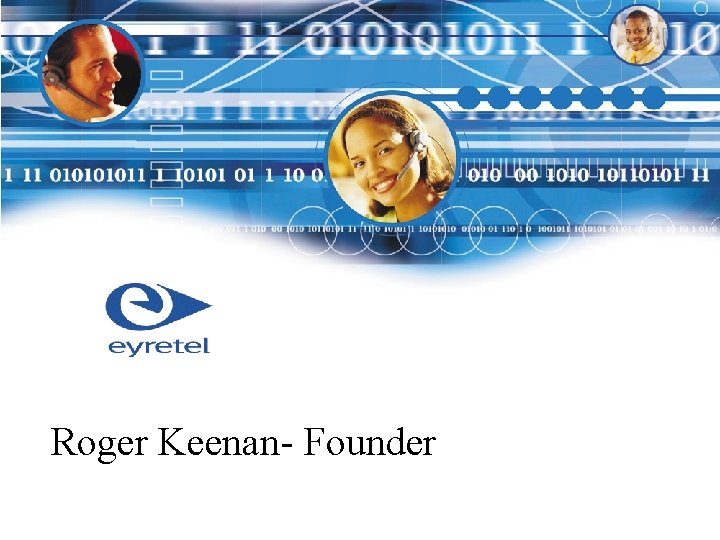 Roger Keenan- Founder 