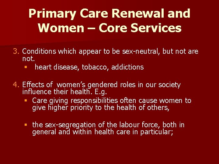Primary Care Renewal and Women – Core Services 3. Conditions which appear to be