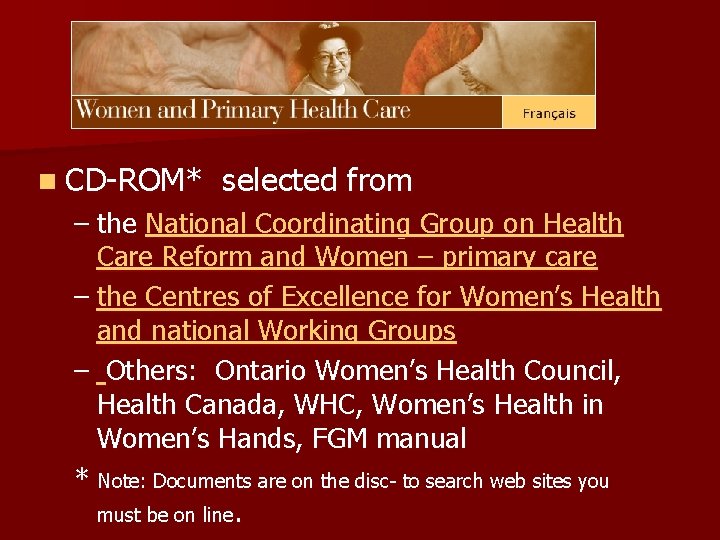 n CD-ROM* selected from – the National Coordinating Group on Health Care Reform and