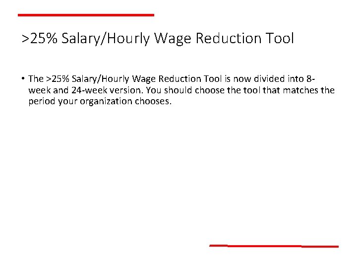 >25% Salary/Hourly Wage Reduction Tool • The >25% Salary/Hourly Wage Reduction Tool is now