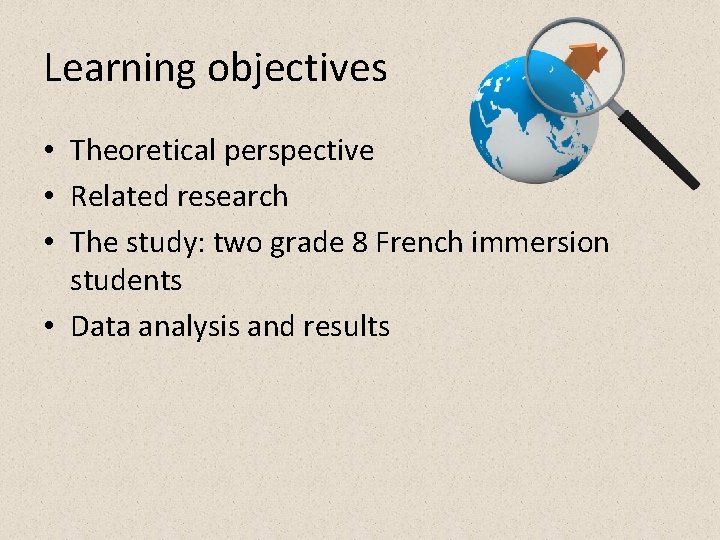 Learning objectives • Theoretical perspective • Related research • The study: two grade 8