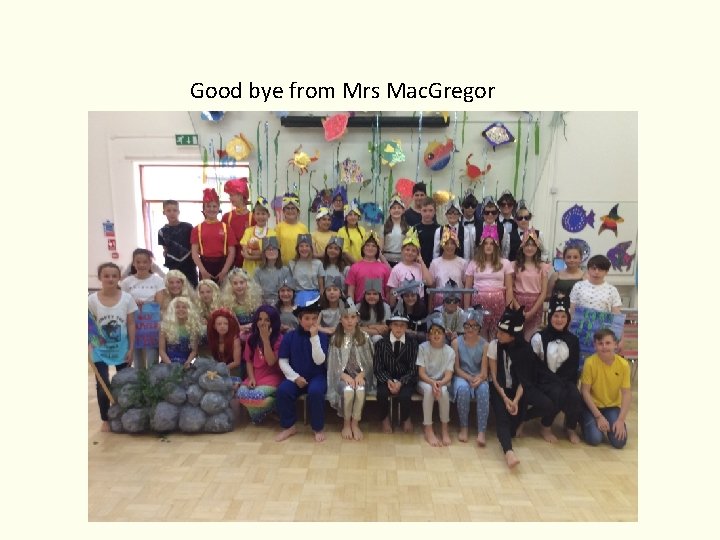 Good bye from Mrs Mac. Gregor 