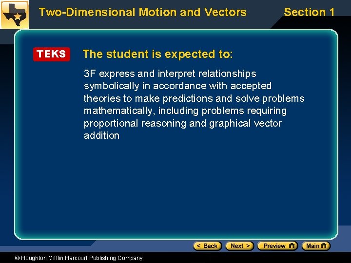 Two-Dimensional Motion and Vectors TEKS Section 1 The student is expected to: 3 F