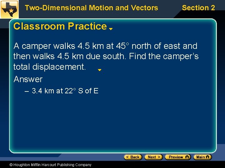 Two-Dimensional Motion and Vectors Section 2 Classroom Practice A camper walks 4. 5 km