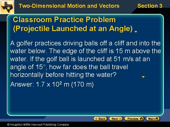 Two-Dimensional Motion and Vectors Section 3 Classroom Practice Problem (Projectile Launched at an Angle)