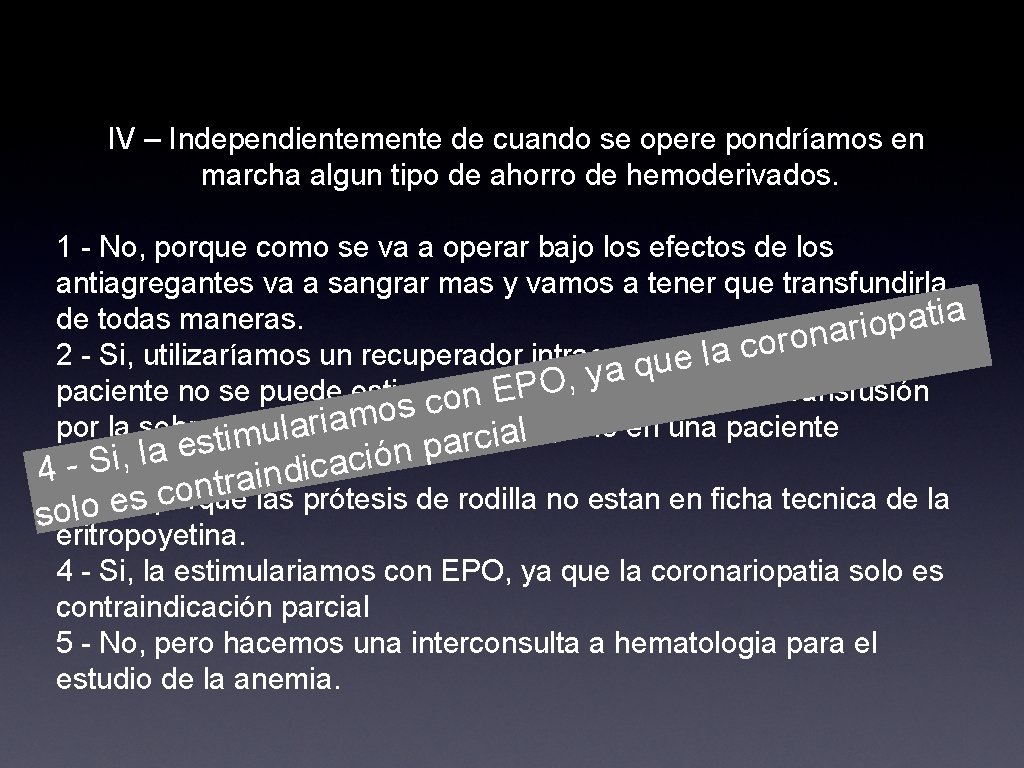 IV – Independientemente de cuando se opere pondríamos en marcha algun tipo de ahorro