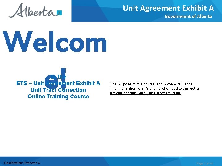 Unit Agreement Exhibit A Government of Alberta Welcom e! to the ETS – Unit