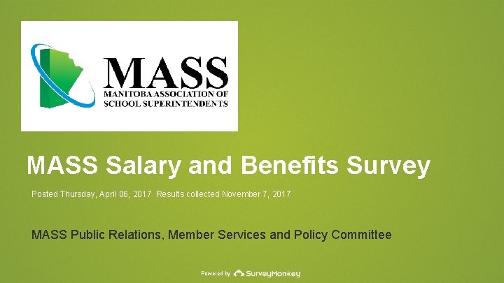 MASS Salary and Benefits Survey Posted Thursday, April 06, 2017 Results collected November 7,