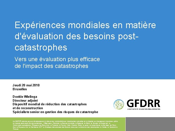 Expériences mondiales en matière d'évaluation des besoins postcatastrophes Vers une évaluation plus efficace de