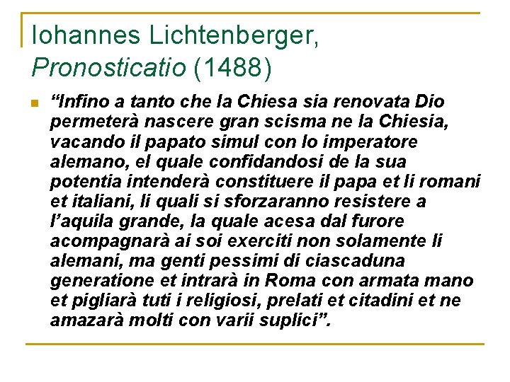 Iohannes Lichtenberger, Pronosticatio (1488) n “Infino a tanto che la Chiesa sia renovata Dio