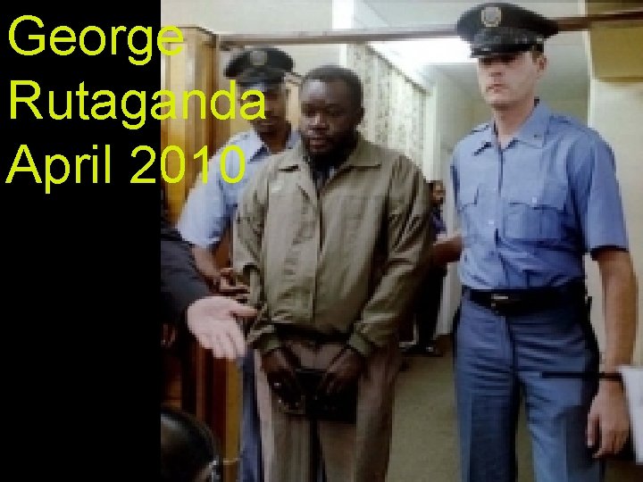 George Rutaganda April 2010 