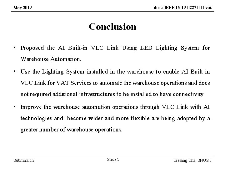 May 2019 doc. : IEEE 15 -19 -0227 -00 -0 vat Conclusion • Proposed