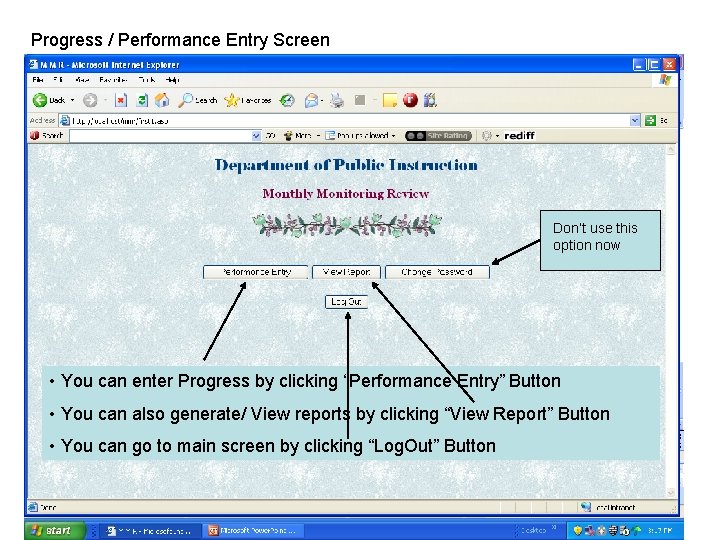 Progress / Performance Entry Screen Don’t use this option now • You can enter