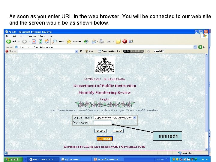 As soon as you enter URL in the web browser, You will be connected