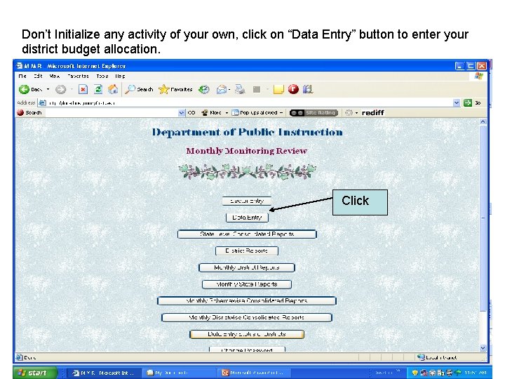 Don’t Initialize any activity of your own, click on “Data Entry” button to enter
