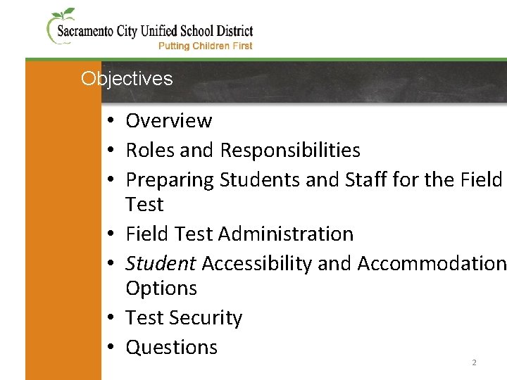 Objectives • Overview • Roles and Responsibilities • Preparing Students and Staff for the