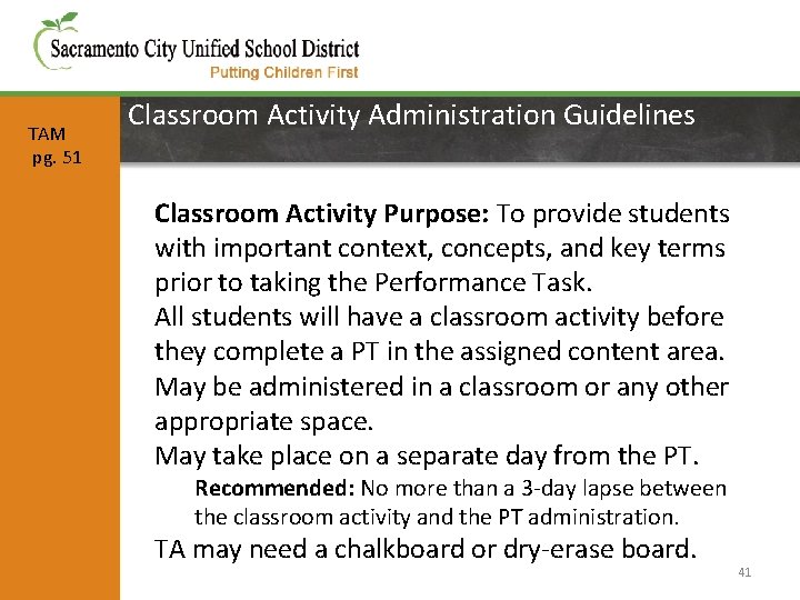 TAM pg. 51 Classroom Activity Administration Guidelines Classroom Activity Purpose: To provide students with