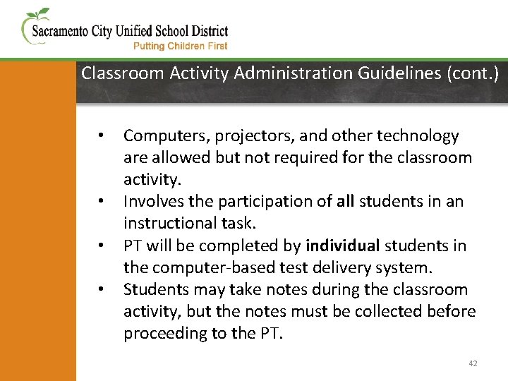 Classroom Activity Administration Guidelines (cont. ) • • Computers, projectors, and other technology are