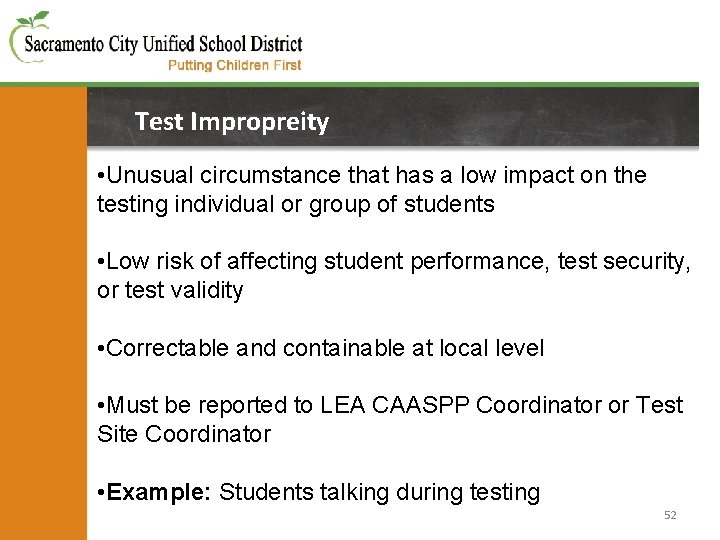 Test Impropreity • Unusual circumstance that has a low impact on the testing individual