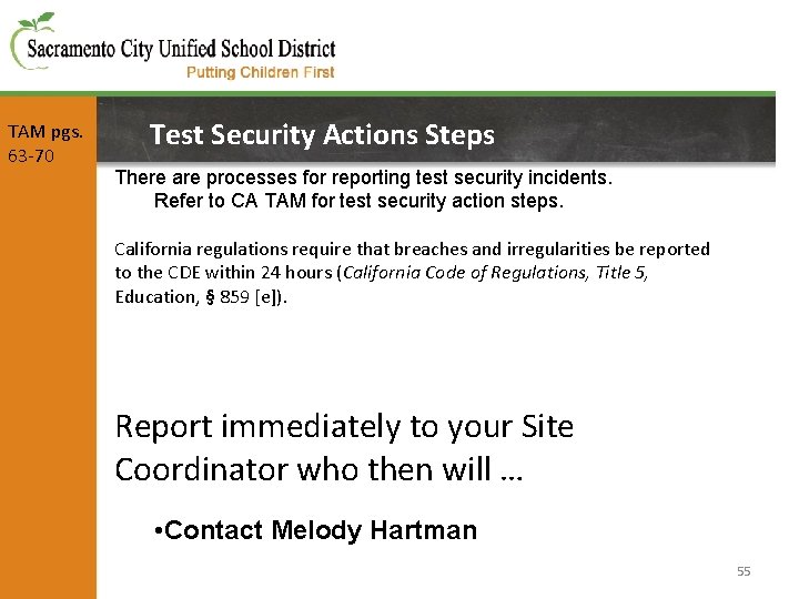 TAM pgs. 63 -70 Test Security Actions Steps There are processes for reporting test