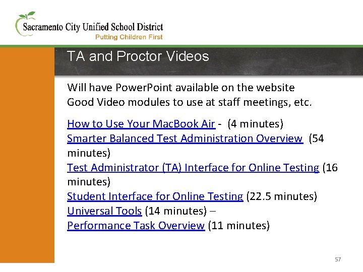 TA and Proctor Videos Will have Power. Point available on the website Good Video