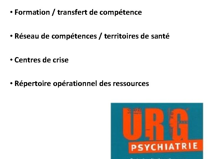  • Formation / transfert de compétence • Réseau de compétences / territoires de