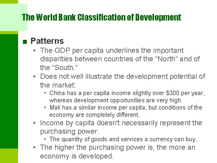 The World Bank Classification of Development ■ Patterns • The GDP per capita underlines