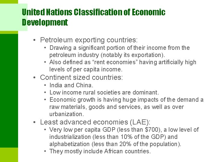 United Nations Classification of Economic Development • Petroleum exporting countries: • Drawing a significant