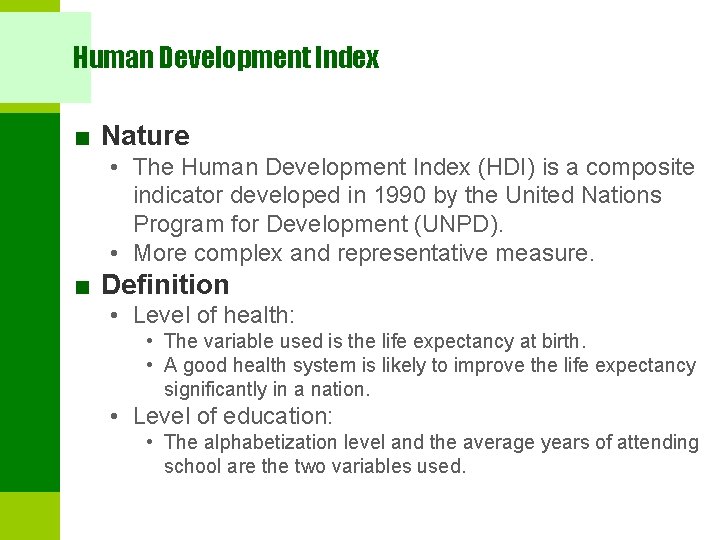 Human Development Index ■ Nature • The Human Development Index (HDI) is a composite