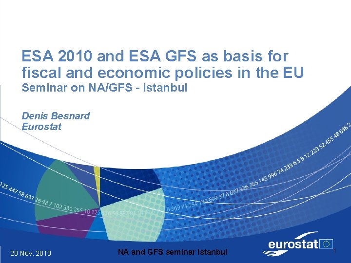 ESA 2010 and ESA GFS as basis for fiscal and economic policies in the