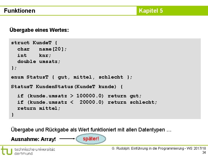 Funktionen Kapitel 5 Übergabe eines Wertes: struct Kunde. T { char name[20]; int knr;