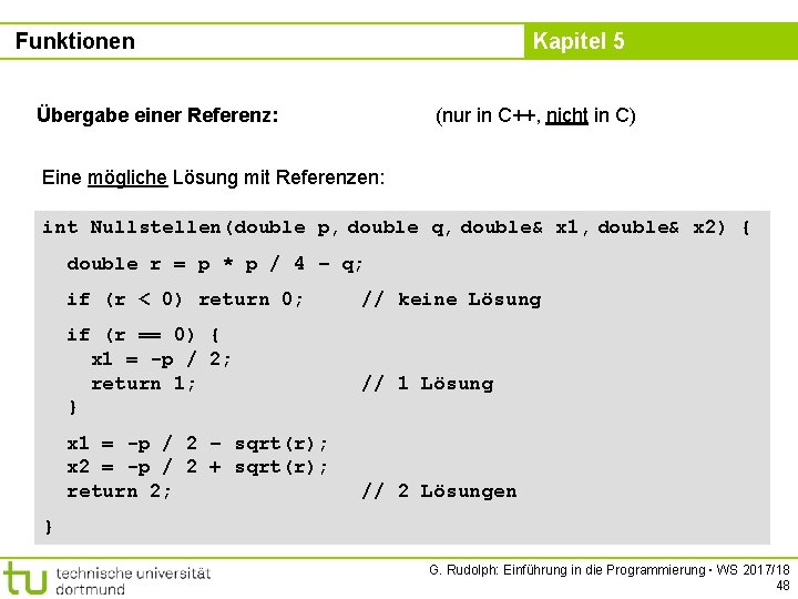 Funktionen Kapitel 5 Übergabe einer Referenz: (nur in C++, nicht in C) Eine mögliche