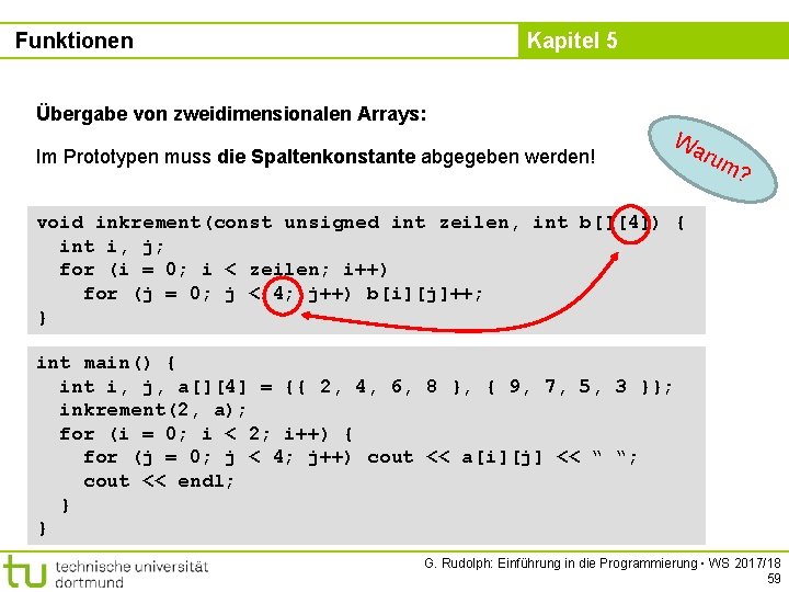 Funktionen Kapitel 5 Übergabe von zweidimensionalen Arrays: Im Prototypen muss die Spaltenkonstante abgegeben werden!