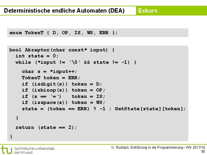 Deterministische endliche Automaten (DEA) Kapitel 5 Exkurs enum Token. T { D, OP, IS,