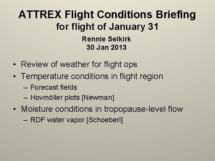 ATTREX Flight Conditions Briefing for flight of January 31 Rennie Selkirk 30 Jan 2013