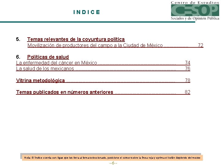 INDICE 5. Temas relevantes de la coyuntura política Movilización de productores del campo a