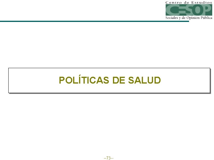 POLÍTICAS DE SALUD --73 -- 