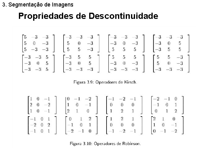 3. Segmentação de Imagens Propriedades de Descontinuidade 